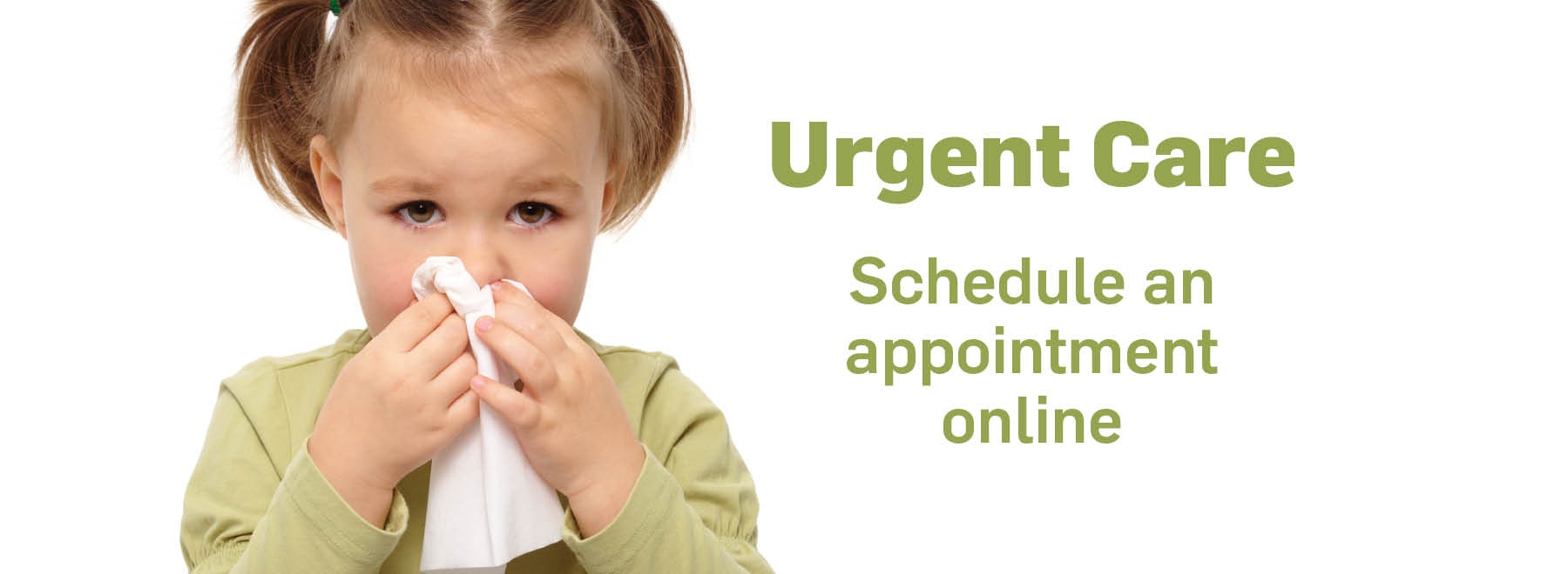 Urgent Care Schedule an Appointment Online.